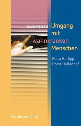 Umgang mit wahnkranken Menschen