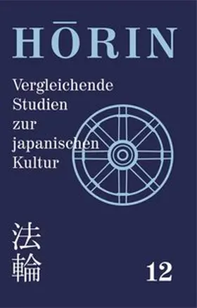 Horin. Vergleichende Studien zur japanischen Kultur /Comparative... / Horin. Vergleichende Studien zur japanischen Kultur /Comparative...
