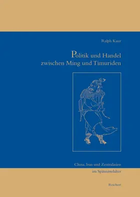 Politik und Handel zwischen Ming und Timuriden