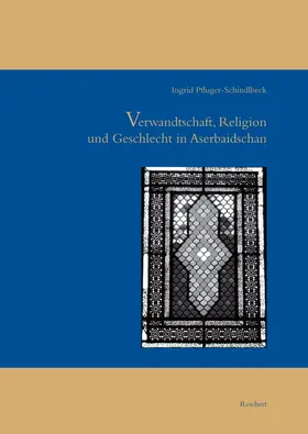 Verwandtschaft, Religion und Geschlecht im Aserbaidschan
