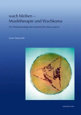 wach bleiben – Musiktherapie und Wachkoma