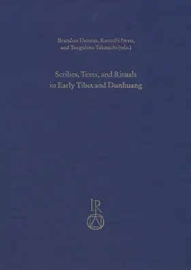 Scribes, Texts, and Rituals in Early Tibet and Dunhuang