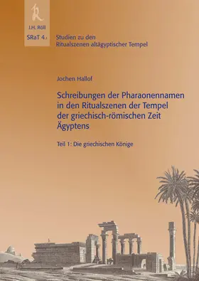 Schreibungen der Pharaonennamen in den Ritualszenen der Tempel der griechisch-römischen Zeit Ägyptens