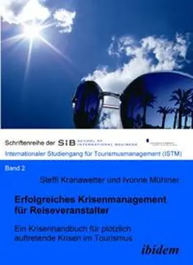 Erfolgreiches Krisenmanagement für Reiseveranstalter. Ein Krisenhandbuch für plötzlich auftretende Krisen im Tourismus