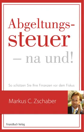 Abgeltungssteuer – na und!