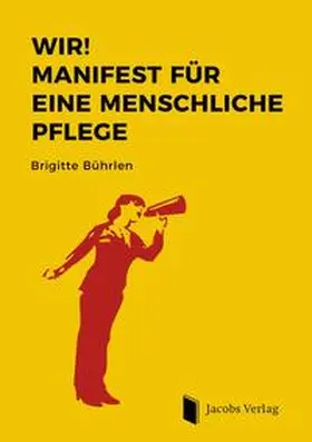WIR! Manifest für eine menschliche Pflege