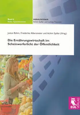 Die Ernährungswirtschaft im Scheinwerferlicht der Öffentlichkeit