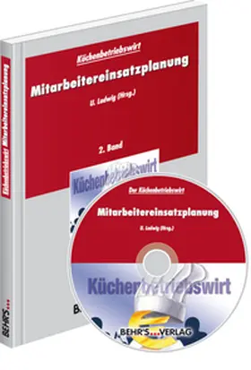 Küchenbetriebswirt: Band 2 - Mitarbeitereinsatzplanung