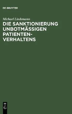 Die Sanktionierung unbotmäßigen Patientenverhaltens