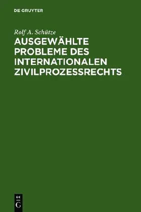Ausgewählte Probleme des internationalen Zivilprozessrechts