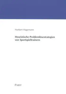 Heuristische Problemlösestrategien von Sportspieltrainern