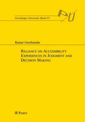 Reliance on Accessibility Experiences in Judgment and Decision Making