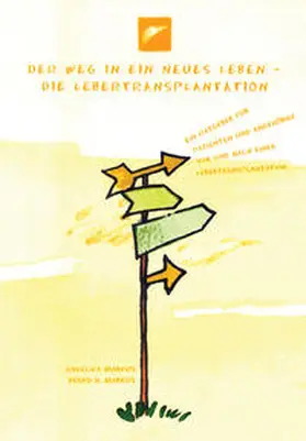 Der Weg in ein neues Leben - Die Lebertransplantation