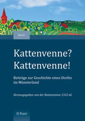 Kattenvenne? Kattenvenne! Beiträge zur Geschichte eines Dorfes im Münsterland