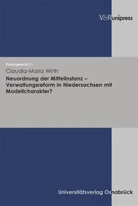 Neuordnung der Mittelinstanz – Verwaltungsreform in Niedersachsen mit Modellcharakter?