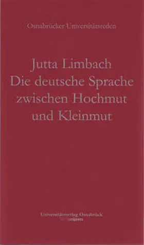 Die deutsche Sprache zwischen Hochmut und Kleinmut