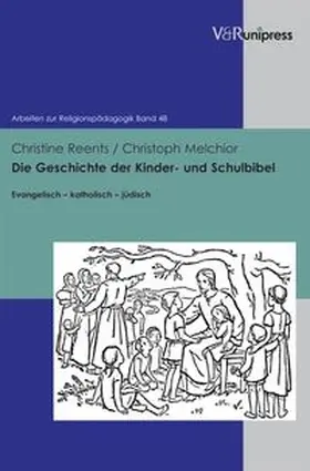 Die Geschichte der Kinder– und Schulbibel