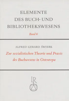 Zur sozialistischen Theorie und Praxis des Buchwesens in Osteuropa