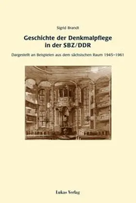 Geschichte der Denkmalpflege in der SBZ/DDR