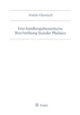 Eine handlungstheoretische Beschreibung Sozialer Phobien