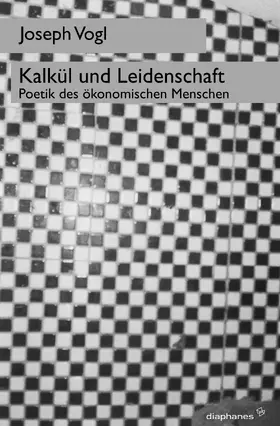 Kalkül und Leidenschaft