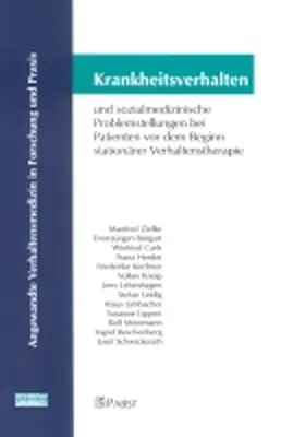 Krankheitsverhalten und sozialmedizinische Problemstellungen bei Patienten vor dem Beginn stationärer Verhaltenstherpie