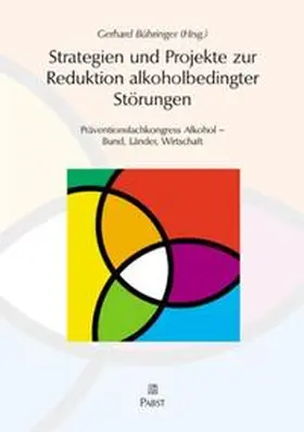 Strategien und Projekte zur Reduktion alkoholbedingter Störungen