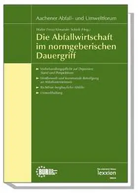 Die Abfallwirtschaft im normgeberischen Dauergriff