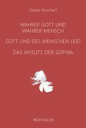 Wahrer Gott und wahrer Mensch