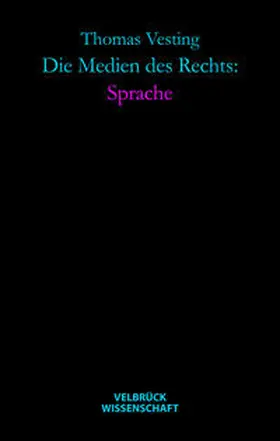 Die Medien des Rechts: Sprache