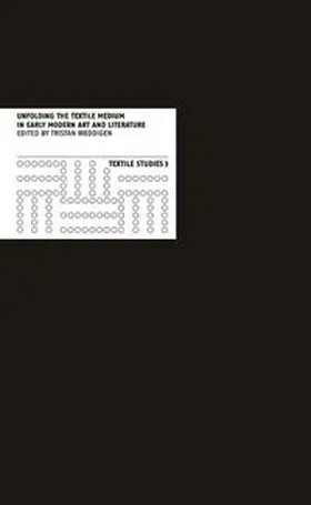 Unfolding the Textile Medium in Modern Art and Literature