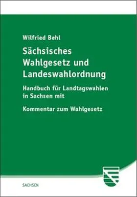 Sächsisches Wahlgesetz und Landeswahlordnung