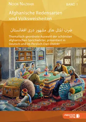 Afghanische Redensarten und Volksweisheiten  BAND 1
