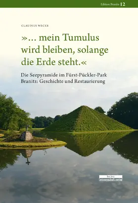 »... mein Tumulus wird bleiben, solange die Erde steht.«