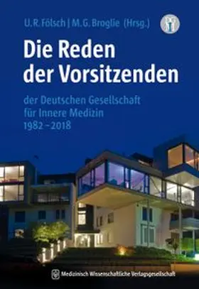 Die Reden der Vorsitzenden der Deutschen Gesellschaft für Innere Medizin 1982–2018