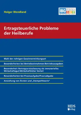 Ertragsteuerliche Probleme der Heilberufe