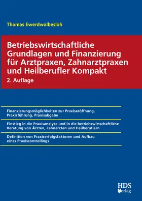 Betriebswirtschaftliche Grundlagen und Finanzierung für Arztpraxen, Zahnarztpraxen und Heilberufler Kompakt