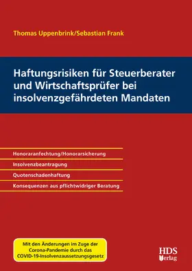 Haftungsrisiken für Steuerberater und Wirtschaftsprüfer bei insolvenzgefährdeten Mandaten