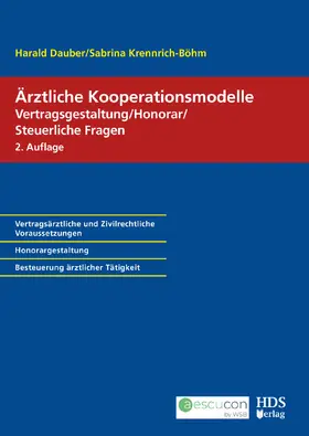 Ärztliche Kooperationsmodelle; Vertragsgestaltung/Honorar/Steuerliche Fragen