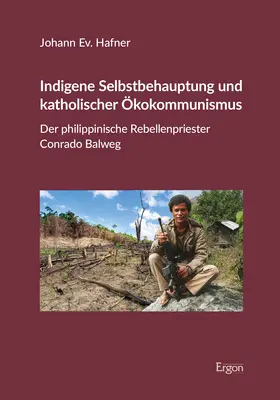 Indigene Selbstbehauptung und katholischer Ökokommunismus