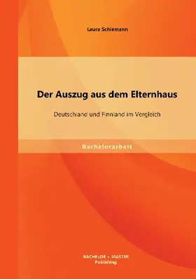 Der Auszug aus dem Elternhaus: Deutschland und Finnland im Vergleich