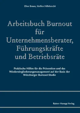 Arbeitsbuch Burnout für Unternehmensberater, Führungskräfte und Betriebsräte
