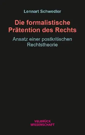 Die formalistische Prätention des Rechts
