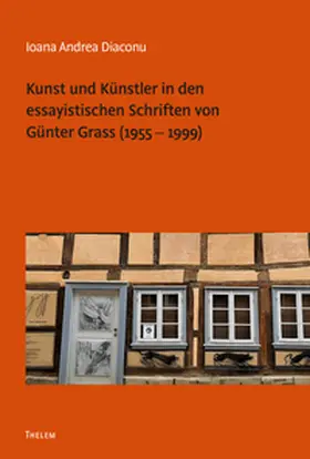 Kunst und Künstler in den essayistischen Schriften von Günter Grass (1955 – 1999)