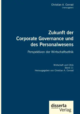 Zukunft der Corporate Governance und des Personalwesens. Perspektiven der Wirtschaftsethik