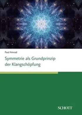 Symmetrien als Grundprinzip der Klangschöpfung