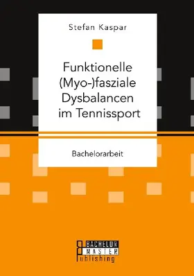 Funktionelle (Myo-)fasziale Dysbalancen im Tennissport