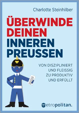 Überwinde deinen inneren Preußen