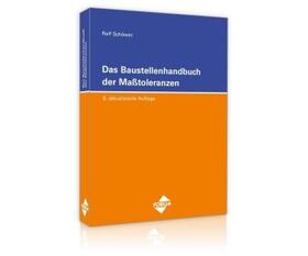 Das Baustellenhandbuch der Masstoleranzen