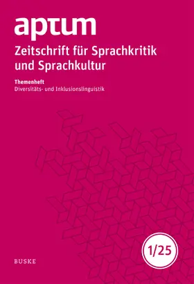 Aptum, Zeitschrift für Sprachkritik und Sprachkultur 21. Jahrgang. 2025, Heft 1